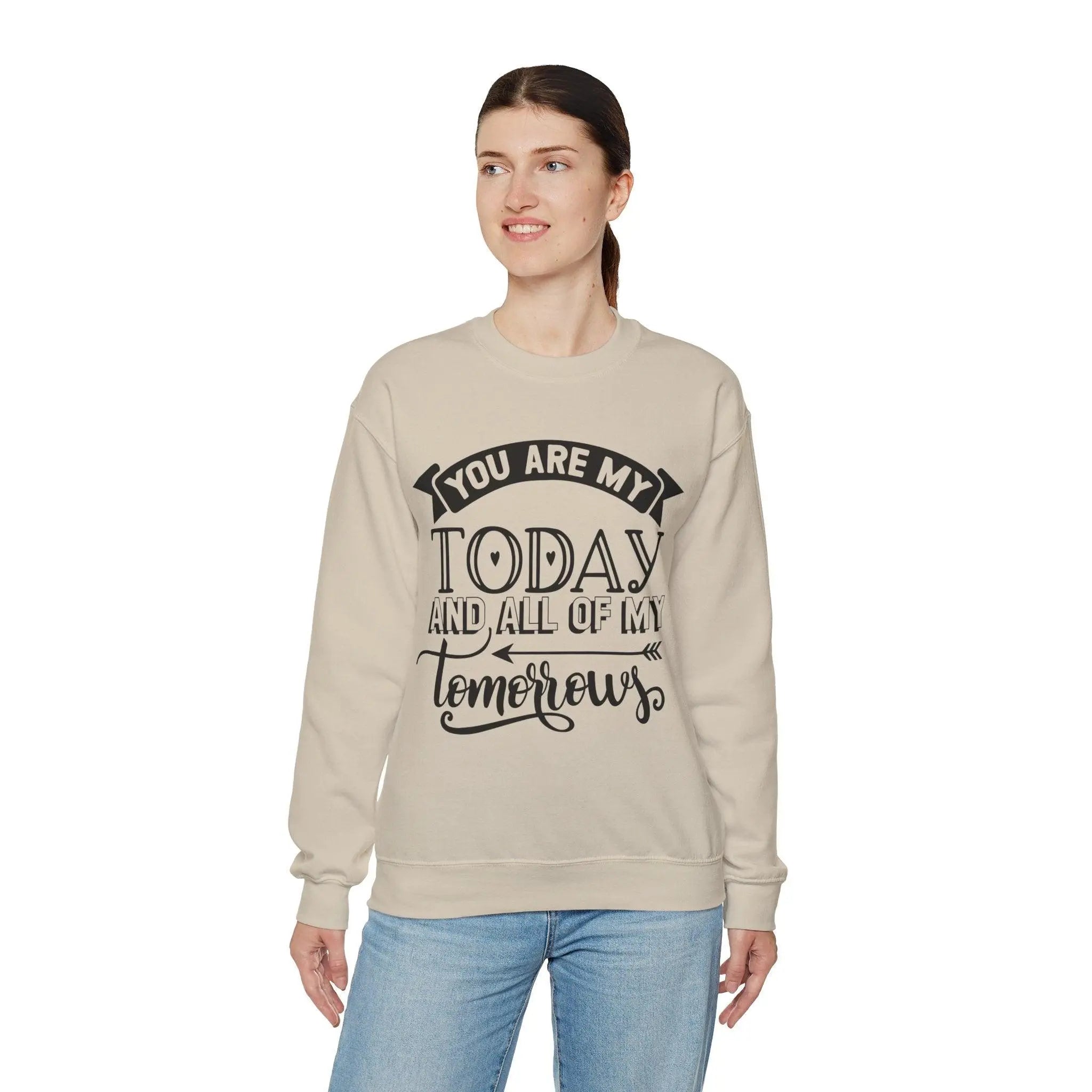 "You Are My Today" Sweatshirt - Briadanna