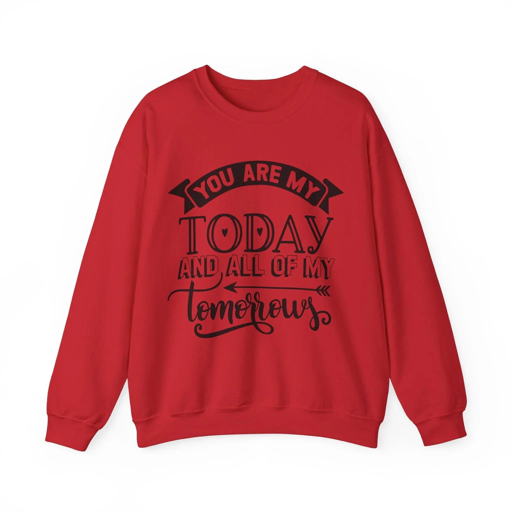 "You Are My Today" Sweatshirt - Briadanna