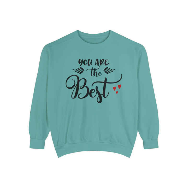 "You Are the Best" Sweatshirt - Briadanna