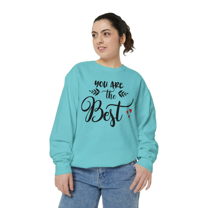 "You Are the Best" Sweatshirt - Briadanna