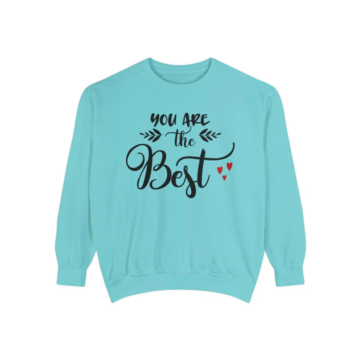 "You Are the Best" Sweatshirt - Briadanna