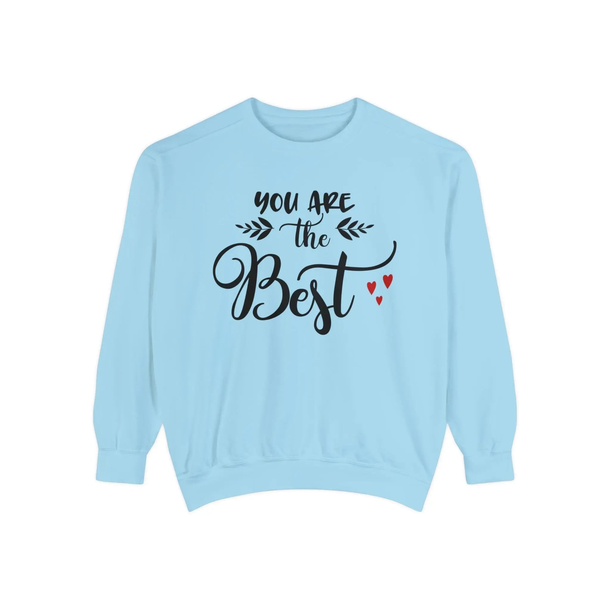 "You Are the Best" Sweatshirt - Briadanna