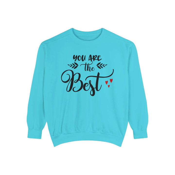 "You Are the Best" Sweatshirt - Briadanna