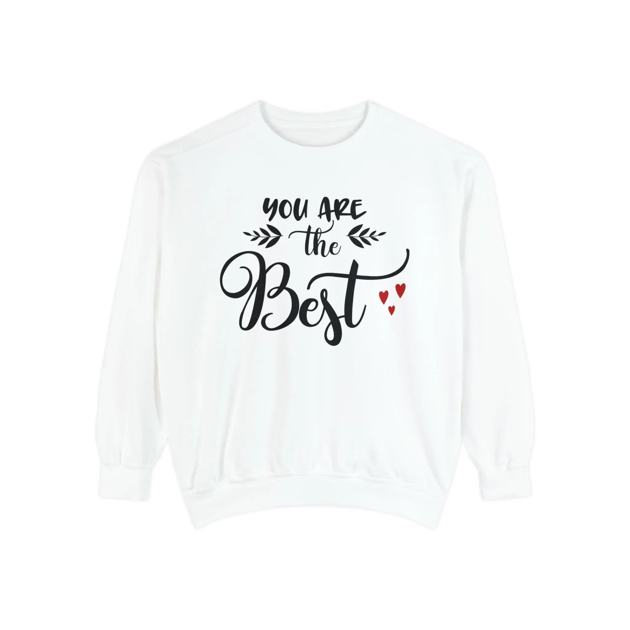 "You Are the Best" Sweatshirt - Briadanna