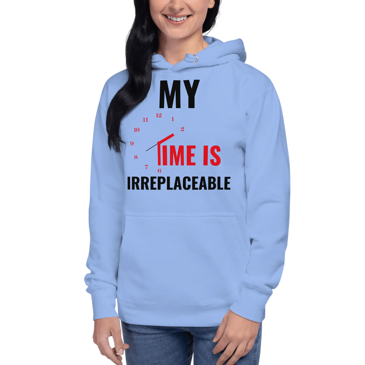 Irreplaceable Time Hoodie - Briadanna